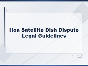 Understanding Hoa Rules for Satellite Dish Installations