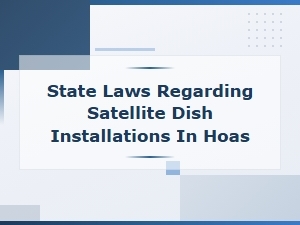 Understanding State Laws for Satellite Dishes in Hoas