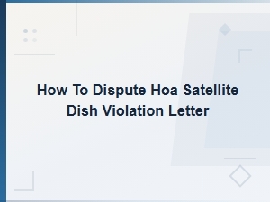 How to Dispute an Hoa Satellite Dish Violation Letter